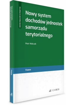 Nowy system dochodów jednostek samorządu terytor.