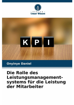 Die Rolle des Leistungsmanagement- systems für die Leistung der Mitarbeiter