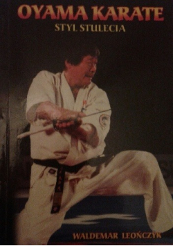Oyama karate Styl stulecia