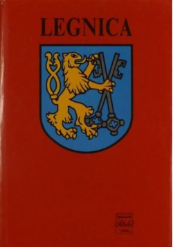 Legnica. Zarys monografii miasta