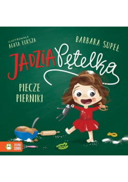Jadzia Pętelka piecze pierniki