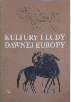 Kultury i ludy dawnej Europy plus 42 mapy
