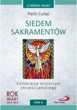 U źródeł wiary Siedem sakramentów Tom II