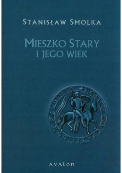 Mieszko Stary i jego wiek