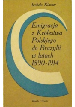 Emigracja z Królestwa do Brazylii w latach 1890 1914