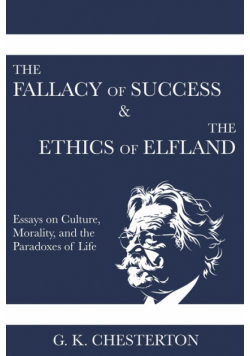 The Fallacy of Success & The Ethics of Elfland