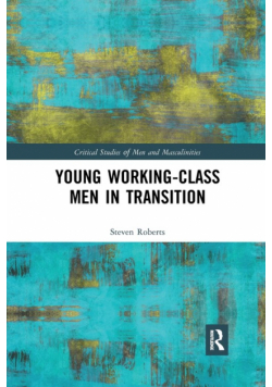 Young Working-Class Men in Transition