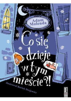 Co się dzieje w tym mieście?!