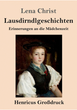 Lausdirndlgeschichten (Großdruck)