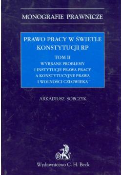 Prawo pracy w świetle konstytucji RP t.2