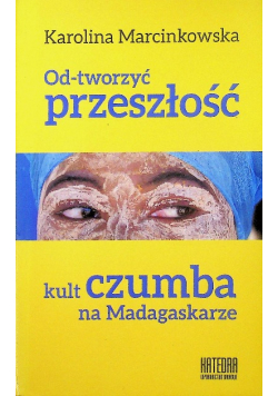 Od tworzyć przeszłość
