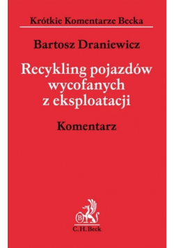 Recykling pojazdów wycofanych z eksploatacji komentarz