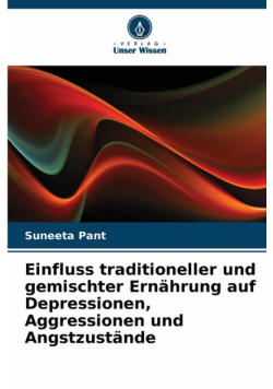 Einfluss traditioneller und gemischter Ernährung auf Depressionen, Aggressionen und Angstzustände