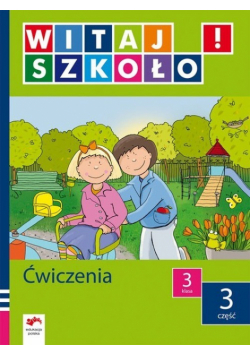 Witaj szkoło 3 ćwiczenia część 3