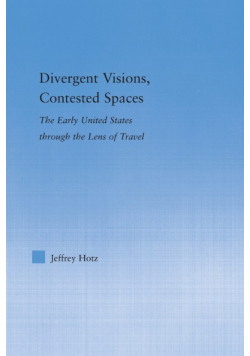 Divergent Visions, Contested Spaces