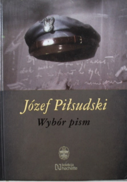 Józef Piłsudski Wybór pism