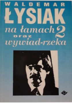 Na łamach 2 oraz wywiad rzeka