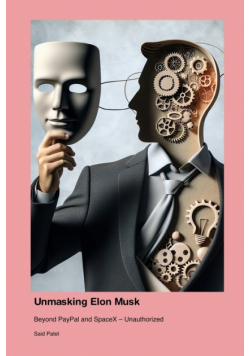 Unmasking Elon Musk