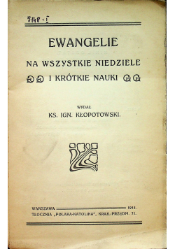 Ewangelie na wszystkie Niedziele i krótkie nauki 1915 r