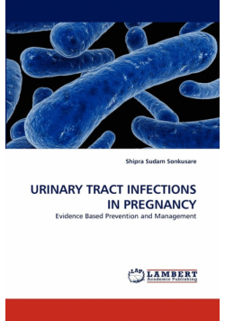 Urinary Tract Infections in Pregnancy
