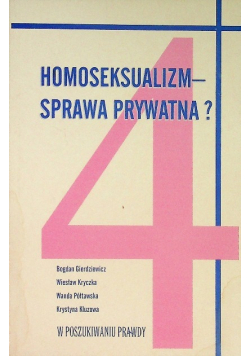 Homoseksualizm -  sprawa prywatna