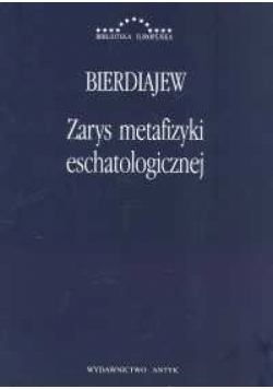 Zarys metafizyki eschatologicznej