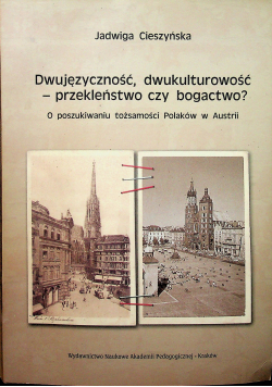 Dwujęzyczność dwukulturowość przekleństwo czy bogactwo