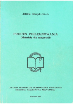 Proces pielęgnowania materiały dla nauczycieli