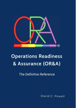 Operations Readiness & Assurance (OR&A) - The Definitive Reference