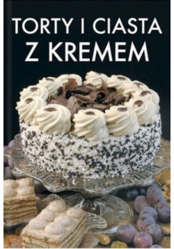 Torty i ciasta z kremem