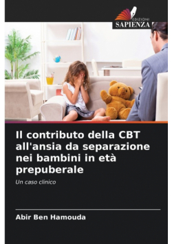 Il contributo della CBT all'ansia da separazione nei bambini in età prepuberale