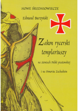 Burzyński Edmund - Zakon rycerski templariuszy