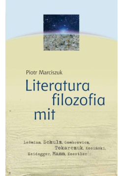 Marciszuk Piotr - Literatura filozofia mit