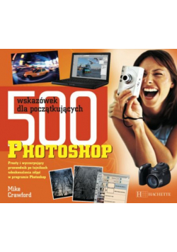 500 wskazówek dla początkujących Photoshop