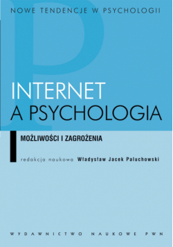 Internet a psychologia. Możliwości i zagrożenia