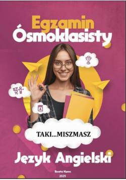 Taki...miszmasz Egzamin Ósmoklasisty Język Angielski