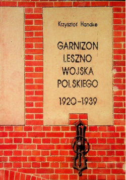 Handke garnizon leszno wojska polskiego 1920 - 1939