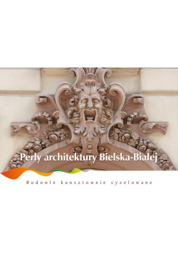 Perły architektury Bielska Białej