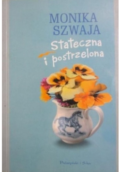 Stateczna i postrzelona