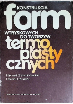 Konstrukcja form wtryskowych do tworzyw termoplastycznych