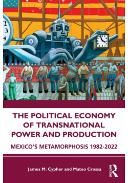 The Political Economy of Transnational Power and Production