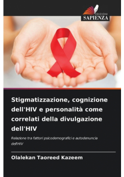 Stigmatizzazione, cognizione dell'HIV e personalità come correlati della divulgazione dell'HIV