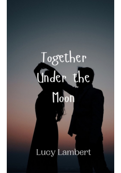 Together Under the Moon