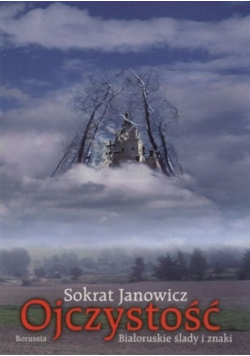 Ojczystość Białoruskie ślady i znaki