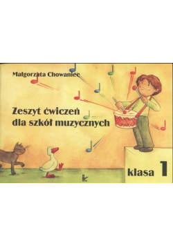 Chowaniec M. - Zeszyt ćwiczeń muzycznych kl.1