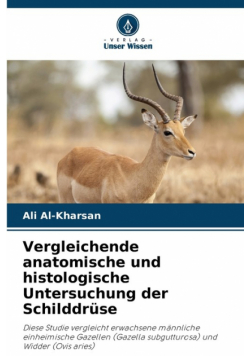 Vergleichende anatomische und histologische Untersuchung der Schilddrüse