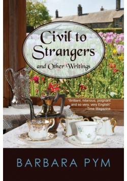 Civil to Strangers and Other Writings