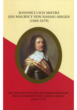 Joannici i ich mistrz Jan Maurycy von Nassau Siegen