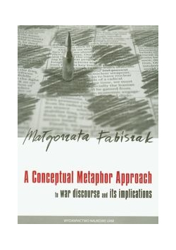 A Conceptual Metaphor approach to war discourse and its implications