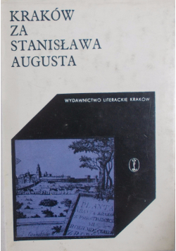 Kraków za Stanisława Augusta